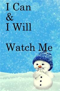 I Can & I will Watch Me