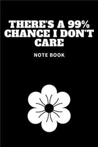 There's a 99% Chance I Don't Care