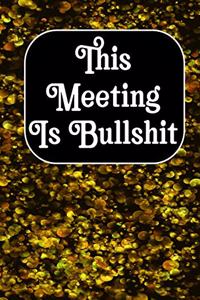 This Meeting Is Bullshit