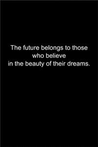 The future belongs to those who