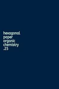 Hexagonal Paper Organic Chemistry .25