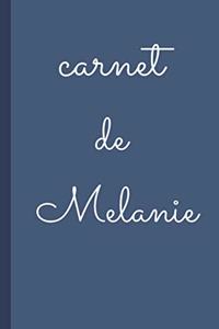 carnet de Melanie carnet ligné personnalisé avec prenom pour ecrire et prise de note 2020, carnet de notes livret, agenda, répertoire, cahier, calepin