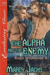 The Alpha and the Enemy [Rogue Wolfhounds 8] (Siren Publishing Everlasting Classic Manlove)