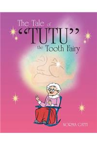The Tale of Tutu the Tooth Fairy
