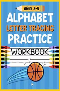 Alphabet Letter Tracing Practice Workbook Ages 3-5