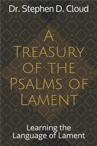 Treasury of the Psalms of Lament