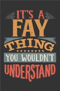 Its A Fay Thing You Wouldnt Understand