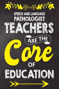 Speech and Language Pathologist Teachers Are The Core Of Education