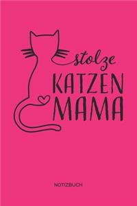 stolze Katzenmama Notizbuch: Katzen Kätzchen Zeichenbuch Tagebuch Geschenk für Babykatzen Fans Katzenliebhaber Katzenbesitzer Frauen Mädchen Jugendliche zum Geburtstag Weihnacht