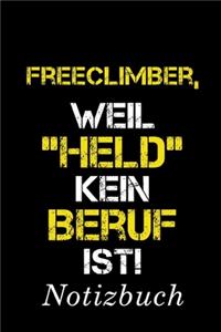 Freeclimber, Weil 