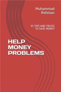 Help Money Problems