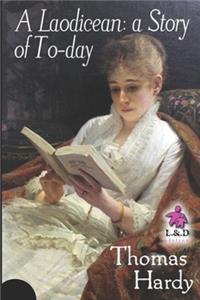A Laodicean a Story of To-day