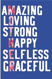 Amazing Loving Strong Happy Selfless Graceful