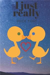 I Just Really Duck You!