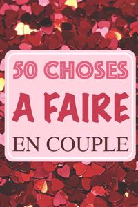 50 Choses à faire en couple