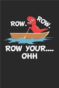 Row. Row. Row your.... OHH