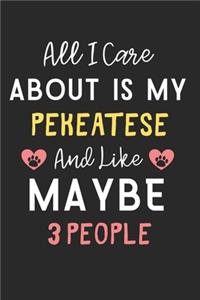 All I care about is my PekeATese and like maybe 3 people