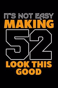 It's Not Easy Making 52 Look This Good