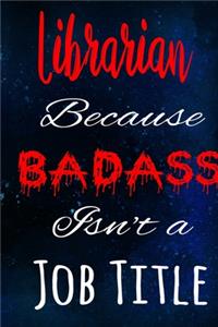 Librarian Because Badass Isn't a Job Title