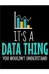 It's a Data Thing You Wouldn't Understand