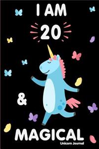 I Am 20 and Magical: Cute Unicorn Journal Lined Blank Notebook and Happy Birthday Notebook for 20 Year Old Girls, Cute Unicorn Birthday Journal Birthday Gift for 20th Birthday