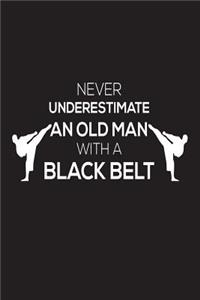 Never Underestimate an Old Man with a Black Belt