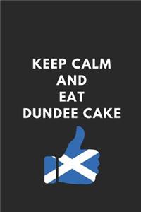 Keep Calm and Eat Dundee Cake