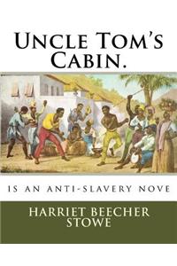 Uncle Tom's Cabin.