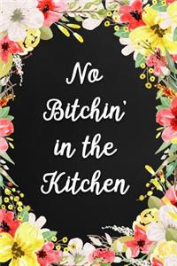 No Bitchin' In the Kitchen