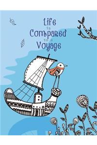 Life Is Compared to a Voyage Journal
