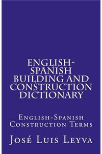 English-Spanish Building and Construction Dictionary