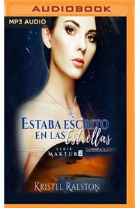 Estaba Escrito En Las Estrellas