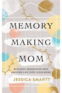 Memory-Making Mom