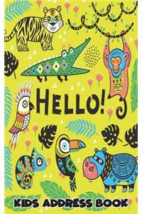 Kids Address Book: Cute Animals Wild Jungle Address Book for Kids: Kids Address Book Birthday Notes for Boys, Girls, Teens, Family with Kawaii Cover 5"x8"