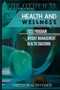 Health and Wellness To23 Program