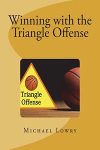 Winning with the Triangle Offense
