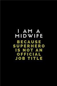 I Am a Midwife Because Superhero Is Not an Official Job Title