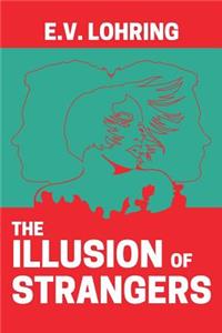 Illusion of Strangers