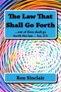 Law That Shall Go Forth