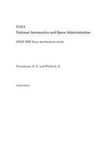 Axaf Sim Focus Mechanism Study