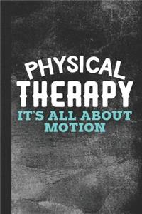 Physical Therapy It's All about Motion