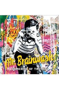 MR Brainwash: Franchise of the Mind