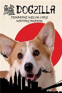 Dogzilla Pembroke Welsh Corgi Writing Journal