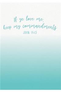 If Ye Love Me, Keep My Commandments - John 14