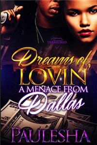 Dreams of Lovin' a Menace from Dallas