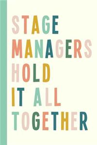 Stage Managers Hold It All Together