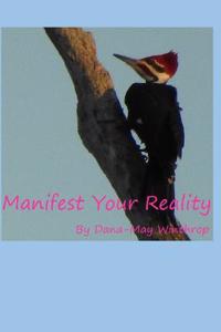 Manifest Your Reality