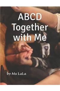 ABCD Together with Me