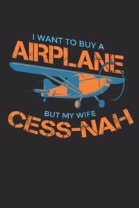 I Want to Buy an Airplane But My Wife Cess-Nah