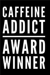 Caffeine Addict Award Winner
